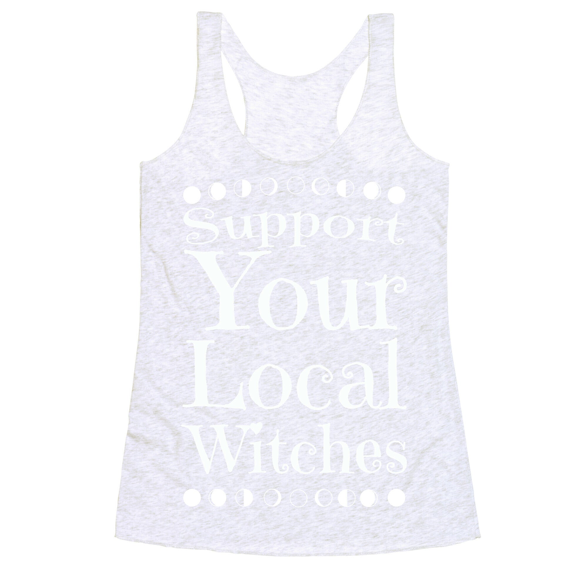 Support Your Local Witches Racerback Tank